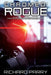 Chromed: Rogue: A Cyberpunk Adventure Epic by Richard Parry
