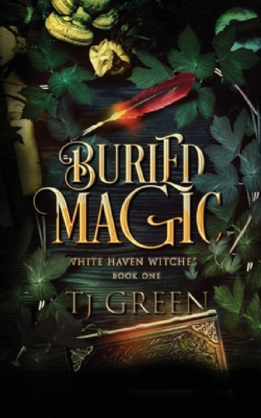 Buried Magic: Paranormal Witch Mysteries by T. J. Green