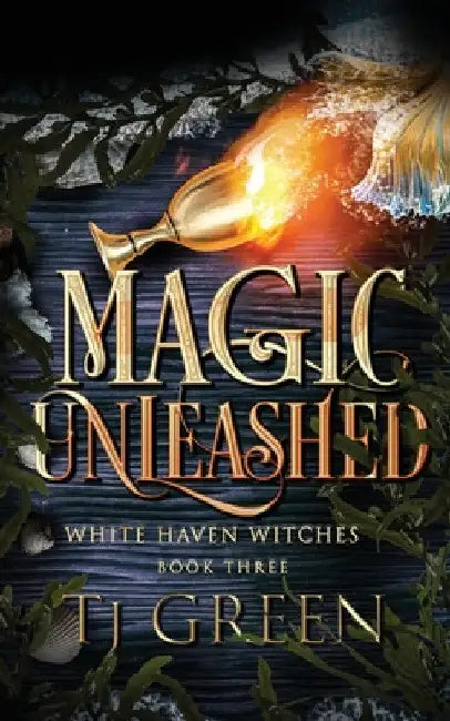 Magic Unleashed: Paranormal Witch Mysteries by T. J. Green