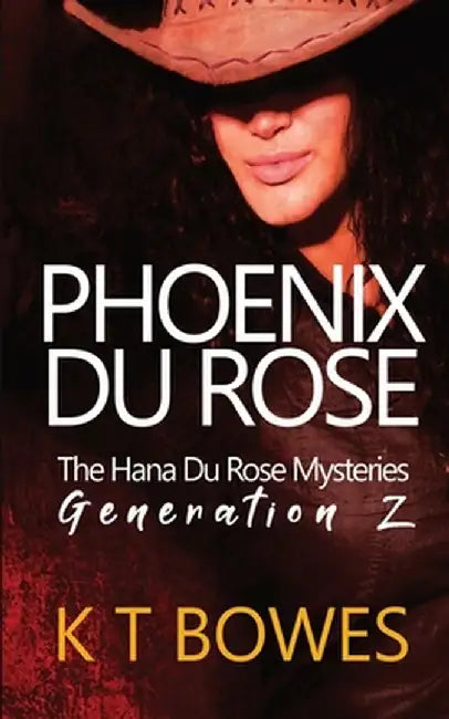 Phoenix Du Rose by K. T. Bowes
