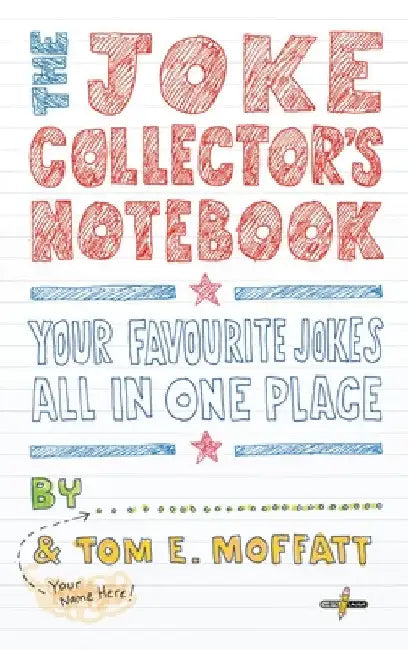 The Joke Collector's Notebook by Tom E. Moffatt