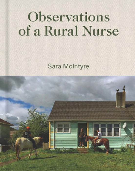 Observations of a Rural Nurse by Sara McIntyre