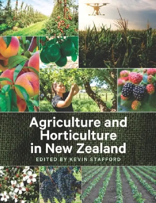 Agriculture and Horticulture in New Zealand by Kevin Stafford