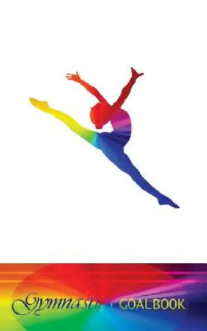 Gymnastics Goalbook (rainbow colour cover #3): WAG junior by Dream Co Publishing