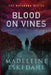 Blood on Vines by Madeleine Eskedahl