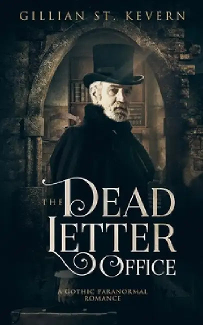 The Dead Letter Office: A Gothic Paranormal Romance by Gillian St Kevern