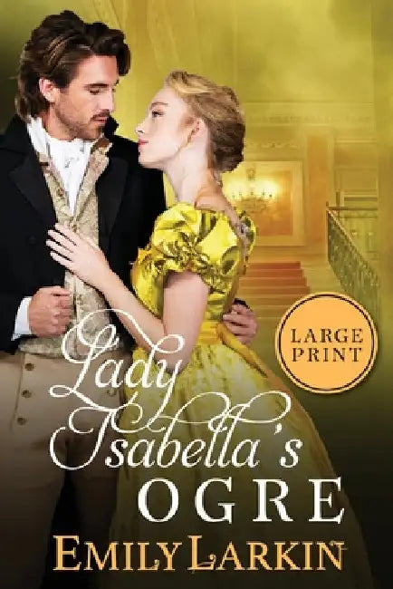 Lady Isabella's Ogre by Emily Larkin