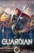 Guardian by Aaron Hodges
