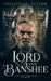 The Lord and the Banshee: A Gothic Paranormal Romance by Gillian St Kevern