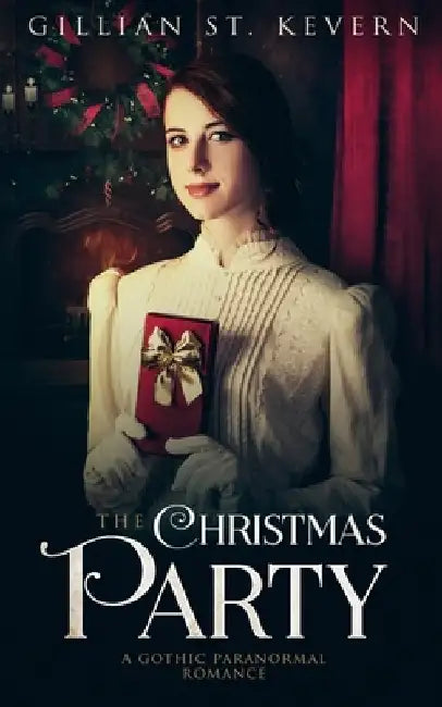 The Christmas Party: A Gothic Paranormal Romance by Gillian St Kevern