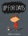 Up For Days by Keenan a. Hopson, Keenan a. Hopson
