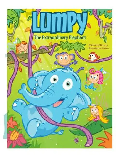 Lumpy: The Extraordinary Elephant by P. D. Lyons