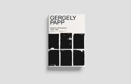 Gergely Papp: Photographs 1930s-1960s by Gergely Papp
