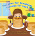 Pancakes for Breakfast, Pancakes for Lunch by Veronica M. Lloyd, Jessica Stelluto