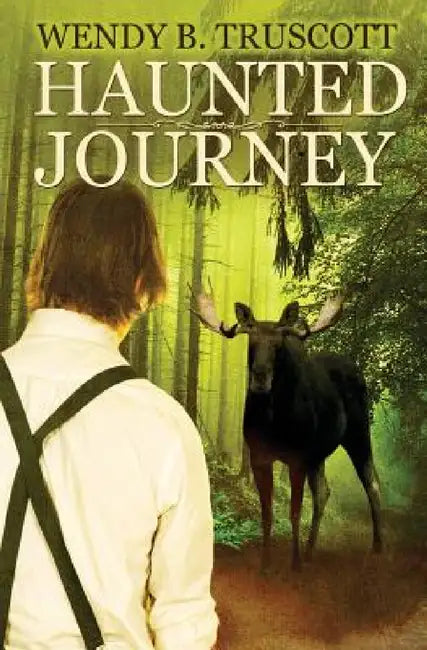 Haunted Journey by Wendy B. Truscott