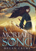 A Mortal Song by Megan Crewe