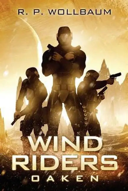 Oaken: Wind Riders by R. P. Wollbaum