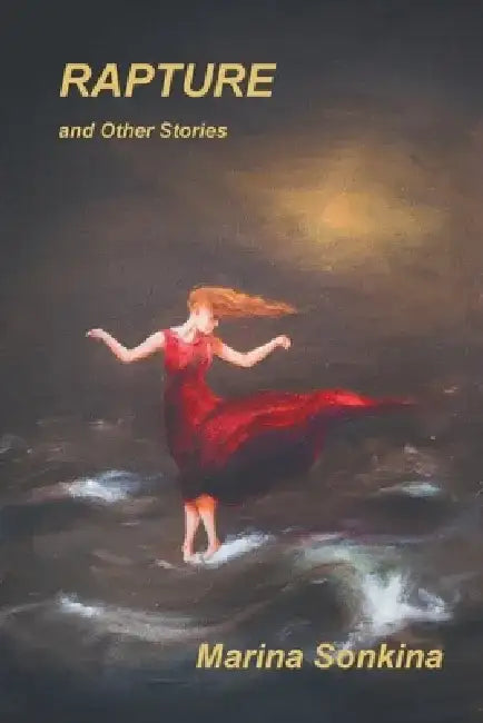 Rapture And Other Stories by Marina Sonkina