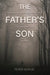The Father's Son by Peter McPhie