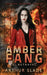 Amber Fang: Betrayal by Slade, Arthur