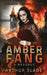 Amber Fang: Revenge by Slade, Arthur