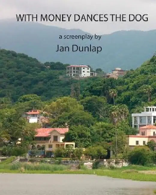With Money Dances the Dog by Jan Dunlap