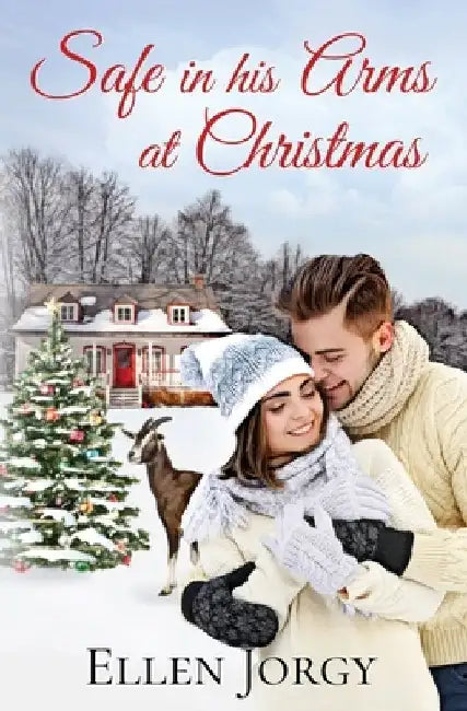 Safe in his Arms at Christmas by Ellen Jorgy