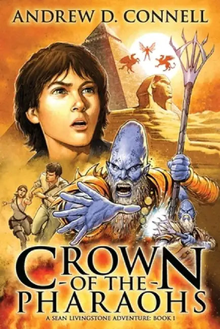 Crown of the Pharaohs by Andrew D. Connell