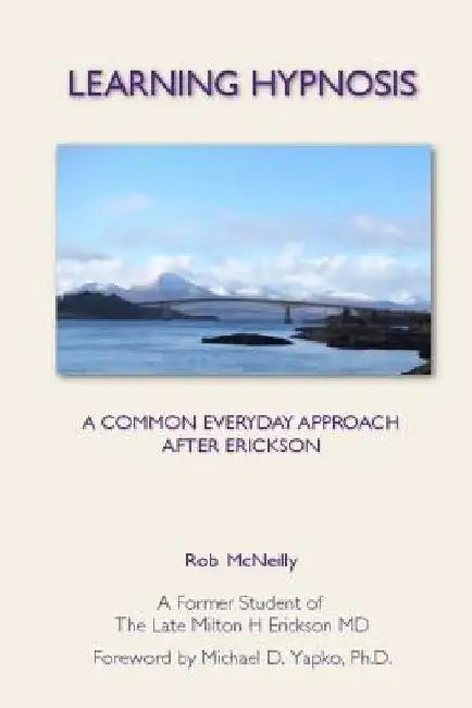 Learning Hypnosis: A Common Everyday Approach After Ericsson by Rob McNeilly