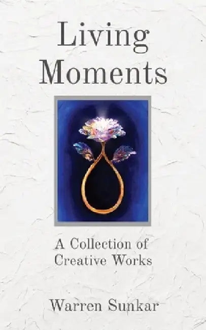Living Moments by Warren Sunkar