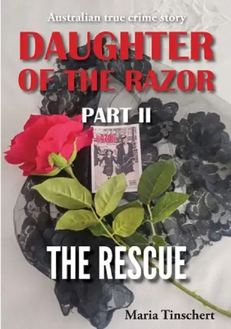 Daughter of the Razor Part II: The Rescue by Maria Tinschert