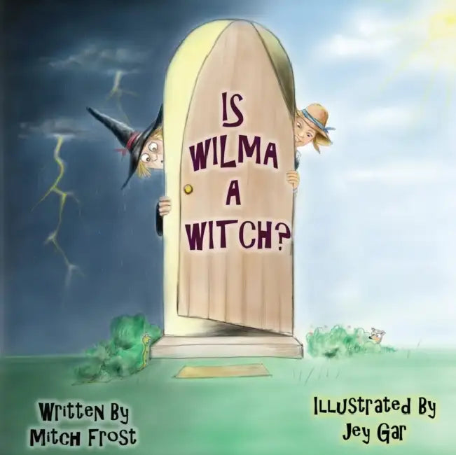 Is Wilma a Witch? by Mitch Frost, Jey Gar