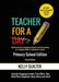 Teacher for a Day: Primary School Edition by Kelly Quilter