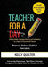 Teacher for a Day- Primary (Third Edition) by Kelly L. Quilter