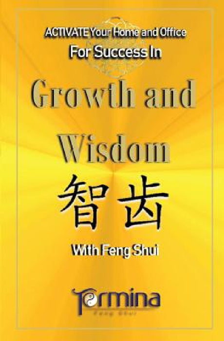 Activate your Home or Office For Success in Growth and Wisdom: With Feng Shui by Termina Ashton