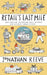 Retail's Last Mile: Why Online Shopping Will Exceed Our Wildest Predictions by Jonathan Reeve