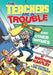 The Teachers are in Trouble and Other Rhymes by Matthew Hartley, Lori Escobar