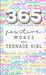 365: Positive Words for a Teenage Girl by Rebecca Dorothy Valastro