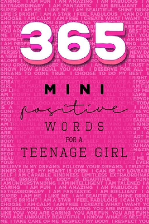 365 Positive Words for a Teenage Girl Mini Edition: Pink by Rebecca Dorothy Valastro