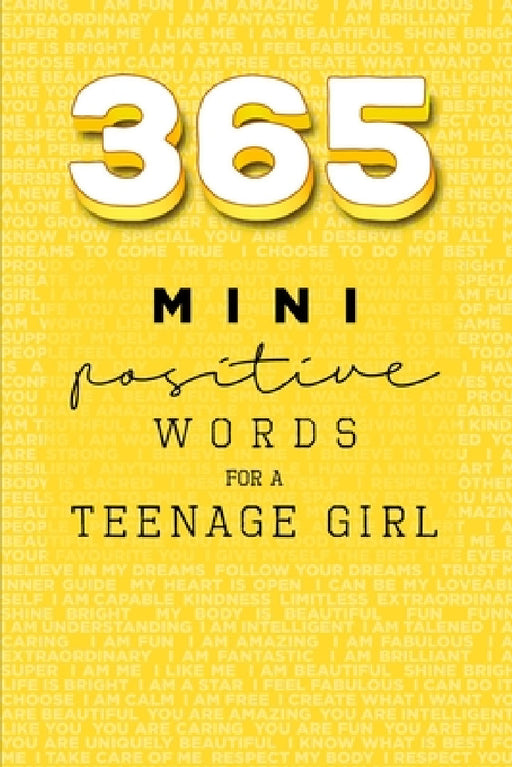 365 Positive Words for a Teenage Girl Mini Edition: Yellow by Rebecca Dorothy Valastro