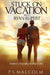 Stuck On Vacation With Ryan Rupert by P. S. Malcolm