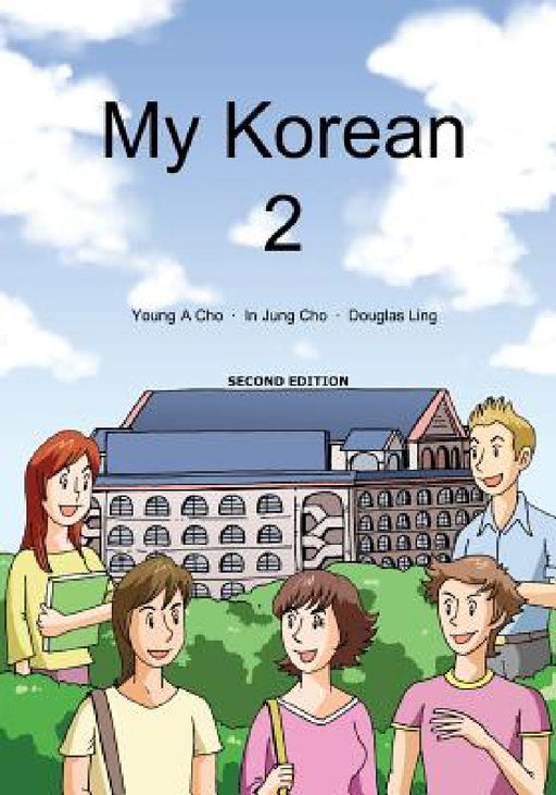 My Korean 2 by Young a. Cho, In Jung Cho, Douglas Ling