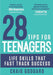 28 Tips for Teenagers: Life skills that fast track success by Craig Goddard
