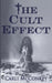 The Cult Effect: A True Story of Mind Control in Australia 1996 - 2010 by Carli McConkey