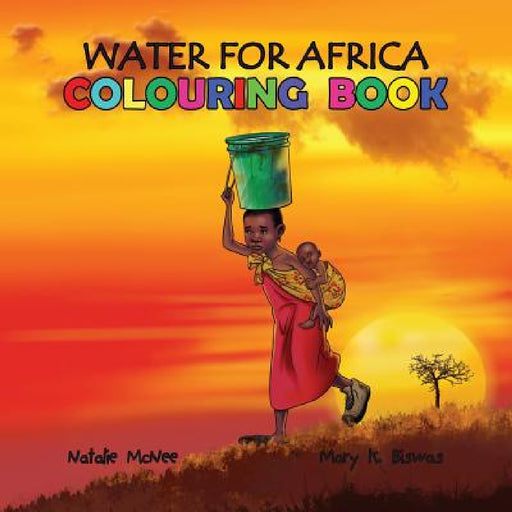 Water for Africa Colouring Book by Natalie McNee