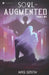 Soul-Augmented: Part 1 by Kas Smith