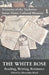 The White Rose: Reading, Writing, Resistance by Alexandra Lloyd