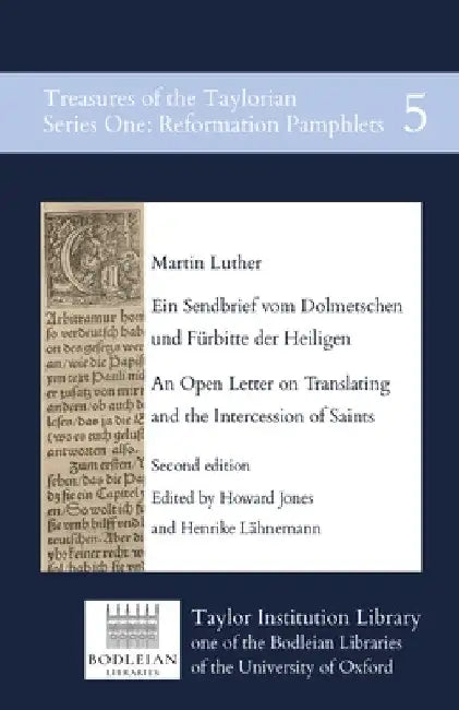 Ein Sendbrief vom Dolmetschen und Fürbitte der Heiligen / An Open Letter on Translating and the Intercession of Saints by Martin Luther