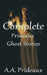 Complete Prideaux Ghost Stories by A. A. Prideaux