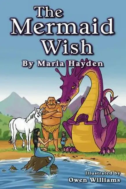 The Mermaid Wish by Maria B. Hayden